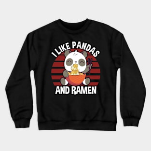 I Like Pandas And Ramen Crewneck Sweatshirt